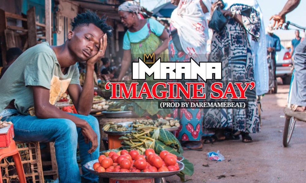 Download Mp3 Imrana – Imagine Say