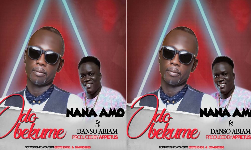 Nana Amo - Odo Bekume ft Danso Abiam