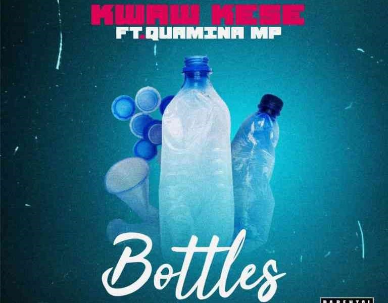 Kwaw Kese ft Quamina MP - Bottles